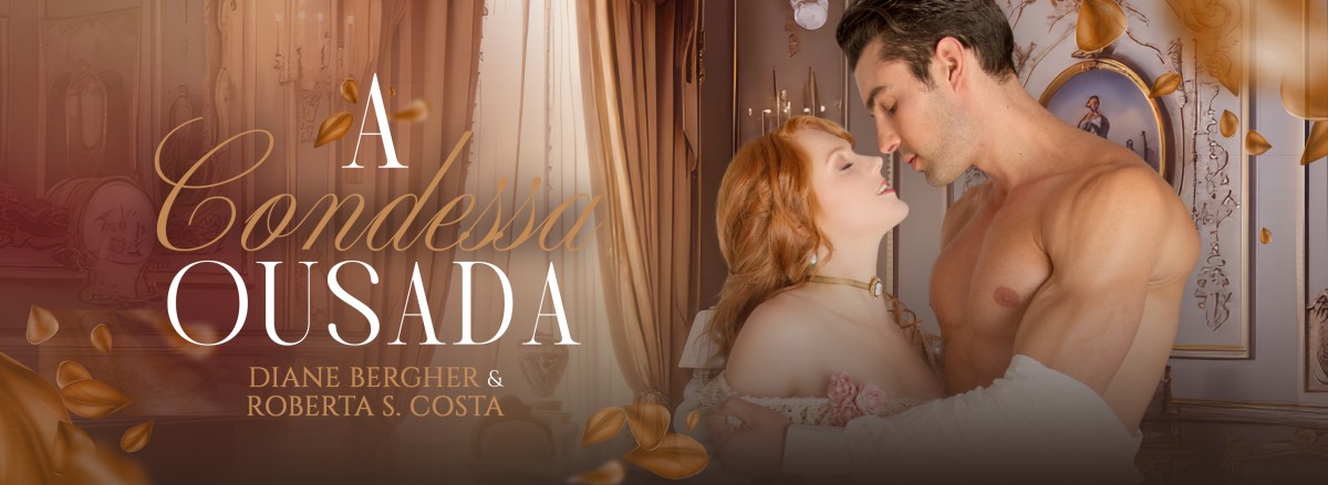 A Condessa Ousada: um romance onde o amor desafia o tempo, o destino e as regras da&nbsp;sociedade.